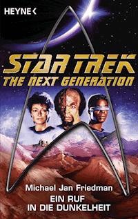 Star Trek - The Next Generation: Ein Ruf in die Dunkelheit - Michael Jan Friedman - E-Book