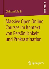 Massive Open Online Courses im Kontext von Persönlichkeit und Prokrastination - Christian T. Toth - E-Book