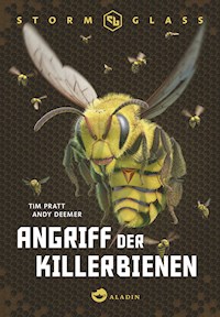 Stormglass. Angriff der Killerbienen - Andy Deemer - E-Book