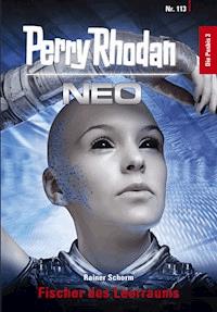 Perry Rhodan Neo 113: Fischer des Leerraums - Rainer Schorm - E-Book + Hörbuch