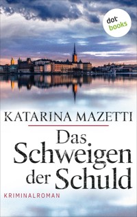 Das Schweigen der Schuld - Katarina Mazetti - E-Book