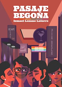 Pasaje Begoña - Ismael Lozano Latorre - E-Book