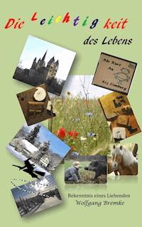 Die Leichtigkeit des Lebens - Wolfgang Bremke - E-Book