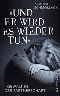 ?Und er wird es wieder tun? - Simone Schmollack - E-Book