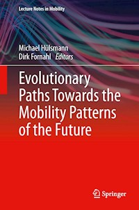 Evolutionary Paths Towards the Mobility Patterns of the Future -  - E-Book