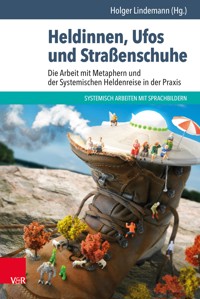Heldinnen, Ufos und Straßenschuhe - Holger Lindemann - E-Book