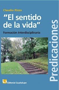 El sentido de la vida - Claudio Rizzo - E-Book