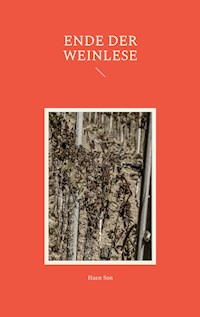 Ende der Weinlese - Haen Son - E-Book