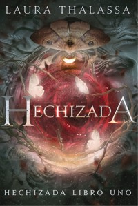 Hechizada - Laura Thalassa - E-Book