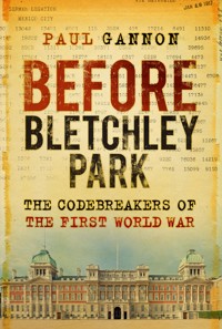 Before Bletchley Park - Paul Gannon - E-Book