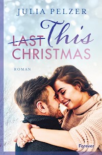 This (Last) Christmas - Julia Pelzer - E-Book