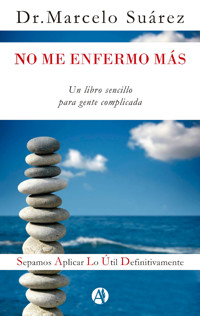 No me enfermo más - José Marcelo Suárez - E-Book