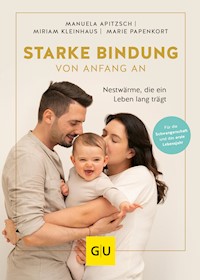Starke Bindung von Anfang an - Manuela Apitzsch - E-Book