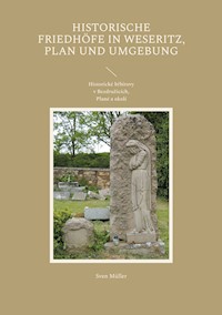 Historische Friedhöfe in Weseritz, Plan und Umgebung - Sven Müller - E-Book