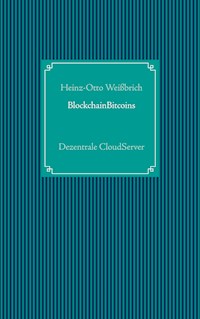BlockchainBitcoins - Heinz-Otto Weißbrich - E-Book