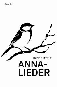 Annalieder - Nadine Kegele - E-Book