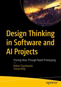 Design Thinking in Software and AI Projects - Robert Stackowiak - E-Book