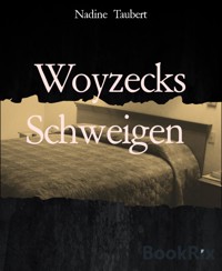 Woyzecks Schweigen - Nadine Taubert - E-Book