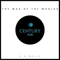 The War of the Worlds - H G Wells - Hörbuch