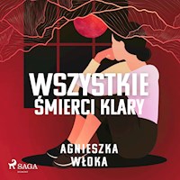 Wszystkie śmierci Klary - Agnieszka Włoka - Hörbuch
