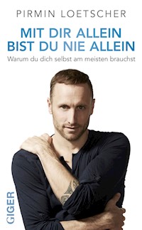 Mit dir allein bist du nie allein - Primin Lötscher - E-Book
