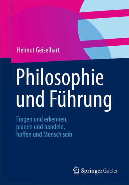 Philosophie und Führung - Helmut Geiselhart - E-Book