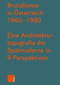 Brutalismus in Österreich 1960-1980 -  - E-Book