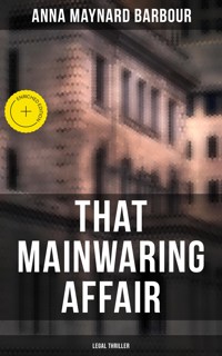 That Mainwaring Affair (Legal Thriller) - Anna Maynard Barbour - E-Book
