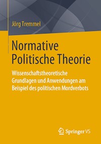 Normative Politische Theorie - Jörg Tremmel - E-Book