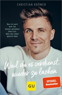 Weil du es verdienst, wieder zu lachen - Christian Krömer - E-Book