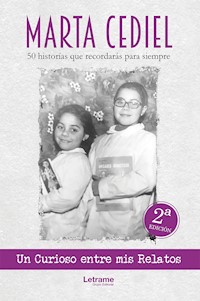 Un curioso entre mis relatos - Marta Cediel - E-Book