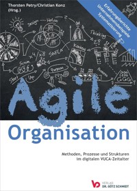 Agile Organisation – Methoden, Prozesse und Strukturen im digitalen VUCA-Zeitalter -  - E-Book