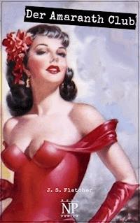 Der Amaranth Club - J.S. Fletcher - E-Book