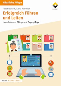 Erfolgreich Führen und Leiten - Wawrik Pflege Consulting - E-Book