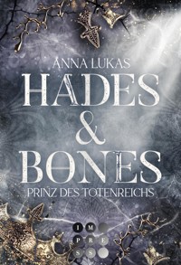 Hades & Bones: Prinz des Totenreichs - Anna Lukas - E-Book