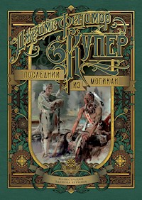 Последний из могикан - Джеймс Фенимор Купер - E-Book