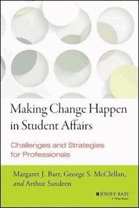 Making Change Happen in Student Affairs - Margaret J. Barr - E-Book