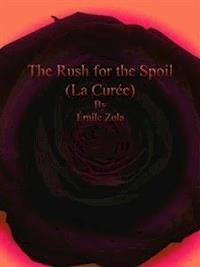 The Rush for the Spoil - Émile Zola - E-Book