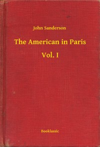 The American in Paris - Vol. I - John John - E-Book