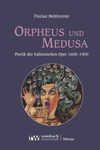 Orpheus und Medusa - Florian Mehltretter - E-Book