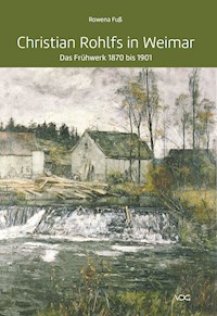 Christian Rohlfs in Weimar - Rowena Fuß - E-Book
