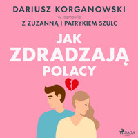 Jak zdradzają Polacy - Dariusz Korganowski - Hörbuch