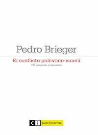El conflicto palestino-israelí - Pedro Brieger - E-Book