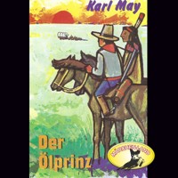 Karl May, Der Ölprinz - Karl May - Hörbuch