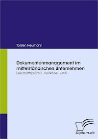 Dokumentenmanagement im mittelständischen Unternehmen - Torsten Neumann - E-Book