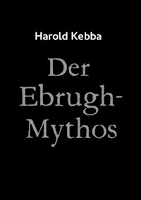 Der Ebrugh-Mythos - Harold Kebba - E-Book