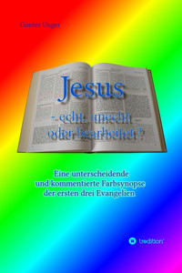 Jesus - echt, unecht oder bearbeitet? - Günter Unger - E-Book