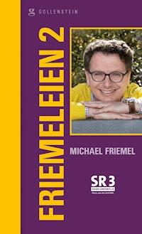 Friemeleien 2 - Michael Friemel - E-Book