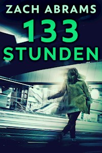 133 Stunden - Abrams Zach - E-Book