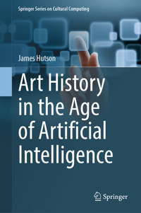 Art History in the Age of Artificial Intelligence - James Hutson - E-Book